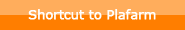 Shortcut to Plafarm